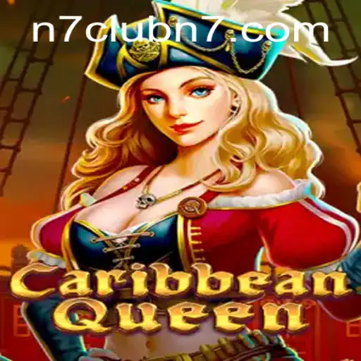 Explore CaribbeanQueen: A Thrilling Game Journey with N7club