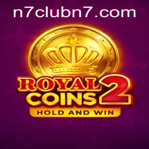Explore the Thrill of RoyalCoins2 with N7club